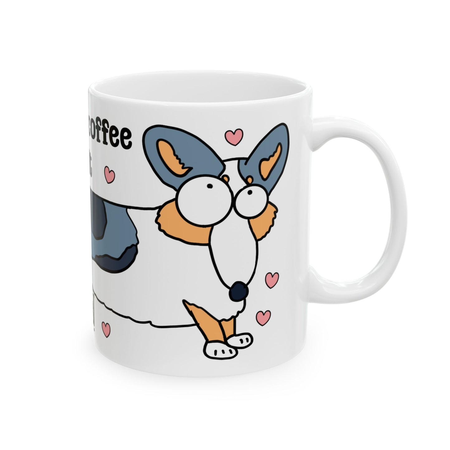 Cute Corgi Coffee Mug - "Extended My Coffee Break a Bit, Cheers!"