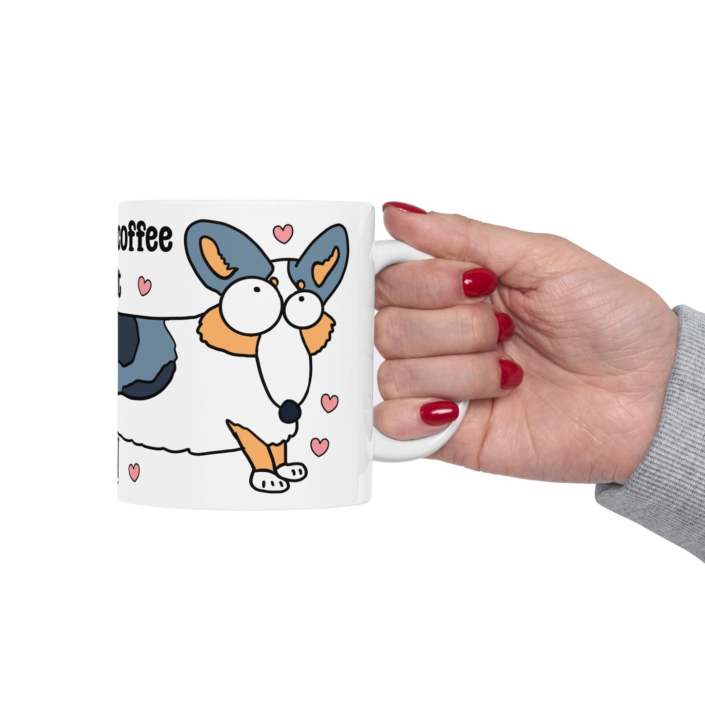 Cute Corgi Coffee Mug - "Extended My Coffee Break a Bit, Cheers!"